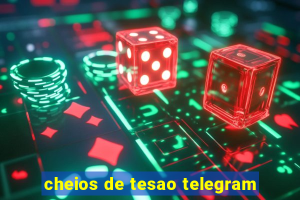 cheios de tesao telegram